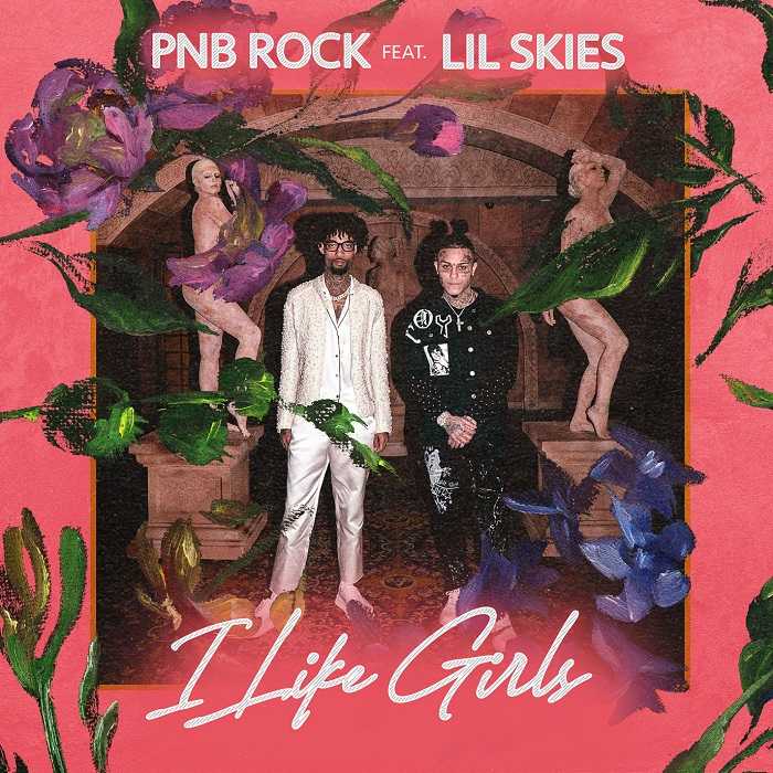 PnB Rock Ft. Lil Skies - I Like Girls